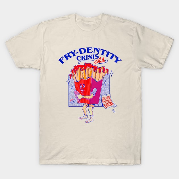 Fry-dentity Crisis Club T-Shirt by massai